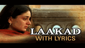 Laakad Lyrics - Kareena Kapoor | Ajay Devgan | Saif Ali Khan | Rekha Bhardwaj