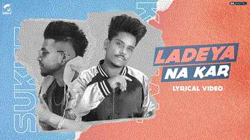 Ladeya Na Kar Lyrics - Kamal Khan