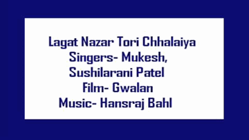Lagat Nazar Tori Chalaiyya Lyrics - Trilok Kapoor | Mukesh Chand Mathur (Mukesh) | Susheela