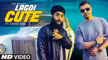 Lagdi Cute Lyrics - Asif Ballaj | Fateh DOE | Punjabi Song