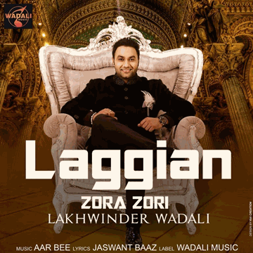 Laggian Zora Zori Lyrics - Lakhwinder Wadali