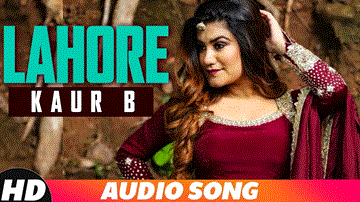 Lahore Lyrics - Jassi Gill | Kaur B | Punjabi Song