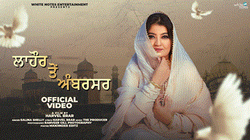 Lahore Ton Ambarsar Lyrics - Salina Shelly | Punjabi Song