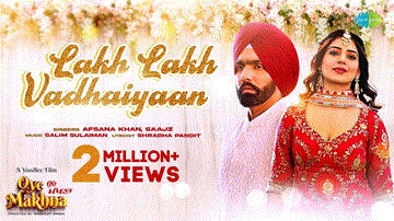 Lakh Lakh Vadhaiyan Lyrics - Afsana Khan | Saajz | Punjabi Song