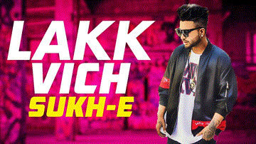 Lakk Vich Lyrics - Sukh-E | Gitta Bains | Punjabi Song