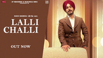 Lalli Challi Lyrics - Sukh Sandhu | Punjabi Song