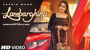 Lambarghinii Lyrics - Barbie Maan | Mistabaaz | Punjabi Song