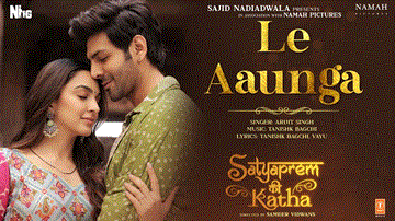 Le Aaunga Lyrics - Kiara Advani | Kartik Aaryan | Arijit Singh