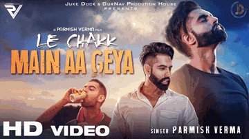 Le Chak Main Aa Gaya Lyrics - Parmish Verma