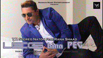 Leg Bina Peg Lyrics - Stereo Nation | Rana Shaad | Punjabi Song