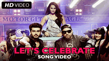 Let&#8217;s Celebrate Lyrics - Sonakshi Sinha | Arjun Kapoor | Imran Khan