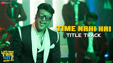 Life Mein Time Nahi Hai Kisi Ko (Title Track) Lyrics - Rajniesh Duggall | Krishna Abhishek | Yuvika Chaudhary | Aman Trikha