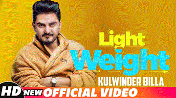 Light Weight Lyrics - Kulwinder Billa | Punjabi Song