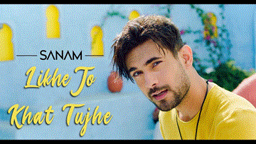 Likhe Jo Khat Tujhe Lyrics - Sanam