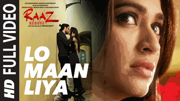 LO MAAN LIYA Lyrics - Emraan Hashmi | Kriti Kharbanda | Arijit Singh