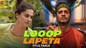 लुप लपेटा (टाइटल ट्रैक) Looop Lapeta (Title Track) Lyrics - Taapsee Pannu | Tahir Raj Bhasin | Jay Anand | Sidhant Mago
