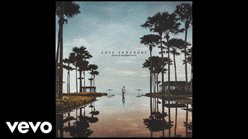 Lose Somebody Lyrics - Kygo | OneRepublic