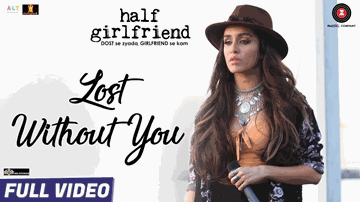 LOST WITHOUT YOU Lyrics - Shraddha Kapoor | Arjun Kapoor | Ami Mishra | Anushka Shahaney