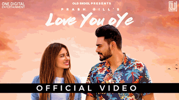 Love You Oye Lyrics - Prabh Gill | Sweetaj Brar | Punjabi Song