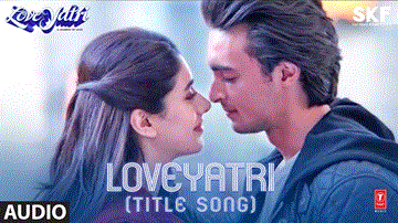 Loveyatri Title Song Lyrics - Aayush Sharma | Warina Hussain | Caroline Wilde | Harjot Kaur | Ana Rehman