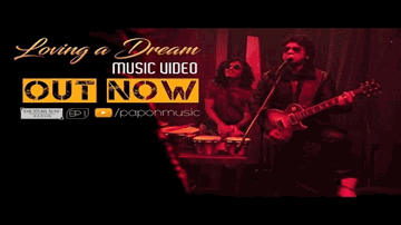 Loving A Dream Lyrics - Papon | Angaraag Mahanta (Papon)