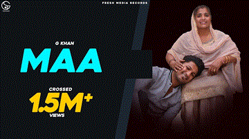 Maa Lyrics - G Khan | Punjabi Song