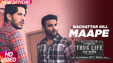 Maape Lyrics - Nachattar Gill | Punjabi Song