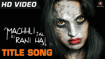 Machhli Jal Ki Rani Hai (Title) Lyrics - Hemant Pandey | Deepraj Rana | Swara Bhaskar | Amit Mishra | Hricha Narayan