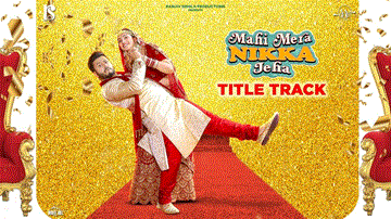 Mahi Mera Nikka Jeha (Title Track) Lyrics - Pukhraj Bhalla | Hashneen Chauhan | Karanvir Deol | Gurlej Akhtar