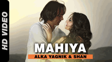 Mahiya Lyrics - Aditya Pancholi | Shakti Kapoor | Prashant Narayanan | Alka Yagnik | Shaan