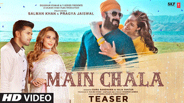 Main Chala Lyrics - Salman Khan | Pragya Jaiswal | Guru Randhawa | Iulia Vantur