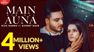 Main Fir Nai Auna Lyrics - Nick Nannu | Avneet Kaur | Kavita Ranta | Punjabi Song