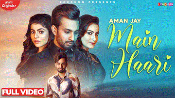Main Haari Lyrics - Aman Jay | Mahi Sharma | Nidhi Rajput | Punjabi Song