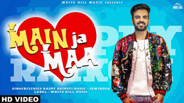 Main Ja Maa Lyrics - Happy Raikoti | Oshin Brar | Punjabi Song
