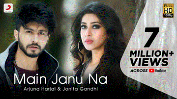 Main Janu Na Lyrics - Jonita Gandhi | Arjuna Harjai