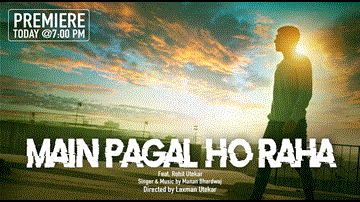 मैं पागल हो रहा Main Pagal Ho Raha Lyrics - Manan Bhardwaj