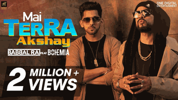 Main Tera Akshay Lyrics - Babbal Rai | Bohemia | Punjabi Song
