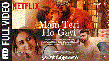 मैं तेरी हो गयी Main Teri Ho Gayi Lyrics - Neena Gupta | Arjun Kapoor | Rakul Preet Singh | Millind Gaba (MusicMG) | Pallavi Gaba