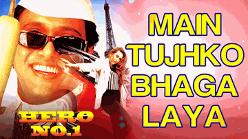 Main Tujhko Bhaga Laya Hoon Lyrics - Govinda | Paresh Rawal | Shakti Kapoor | Kumar Sanu | Alka Yagnik