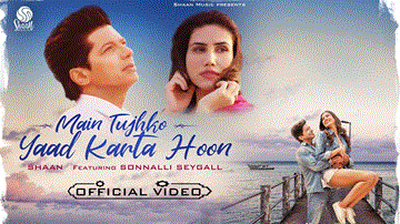 Main Tujhko Yaad Karta Hoon Lyrics - Sonnalli Seygall | Shaan