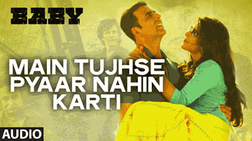 Main Tujhse Pyaar Lyrics - Akshay Kumar | Ramya Behra