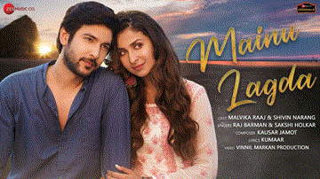 मैनु लगदा Mainu Lagda Lyrics - Raj Barman | Sakshi Holkar