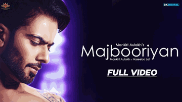 Majbooriyan Lyrics - Mankirt Aulakh | Naseebo Lal | Punjabi Song