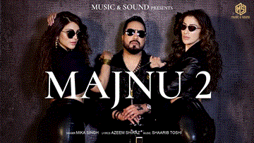 Majnu 2 Lyrics - Mika Singh | Laxmi Raai | Shama Sikander