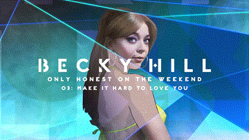 Make It Hard To Love You Lyrics - Becky Hill