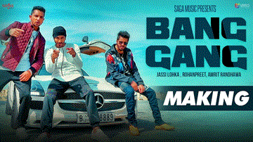Making : BANG GANG Lyrics - Jassi Lohka | Rohanpreet | Punjabi Song