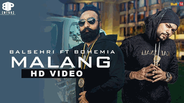 Malang Lyrics - Balsehri | Bohemia | Punjabi Song