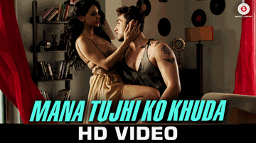 Mana Tujhi Ko Khuda Lyrics - Adhyayan Suman | Sara Loren | Ankit Tiwari | Hricha Narayana