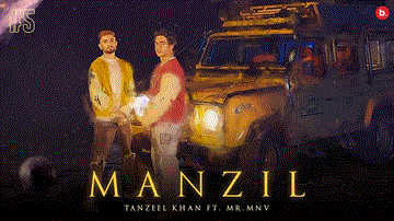 Manzil Lyrics - Tanzeel Khan | Mr. MNV