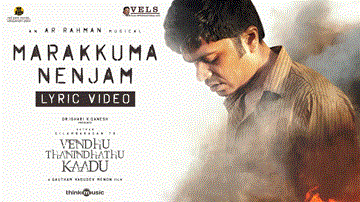 Marakkuma Nenjam Lyrics - Silambarasan TR | Siddhi Idnani | A.R. Rahman